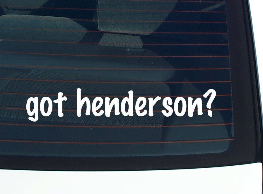 got henderson? CAR DECAL BUMPER STICKER VINYL FUNNY LAST NAME WINDOW PRIDE
