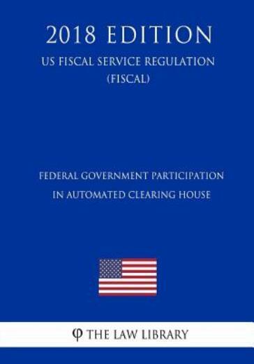 Federal Government Participation In Automated Clearing House (Us Fiscal Ser...-image