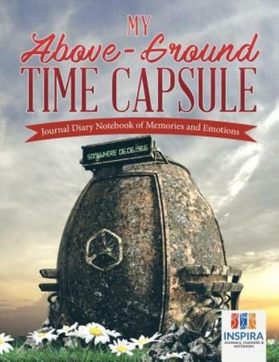 Above-Ground Time Capsule Journal for Memories & Emotions