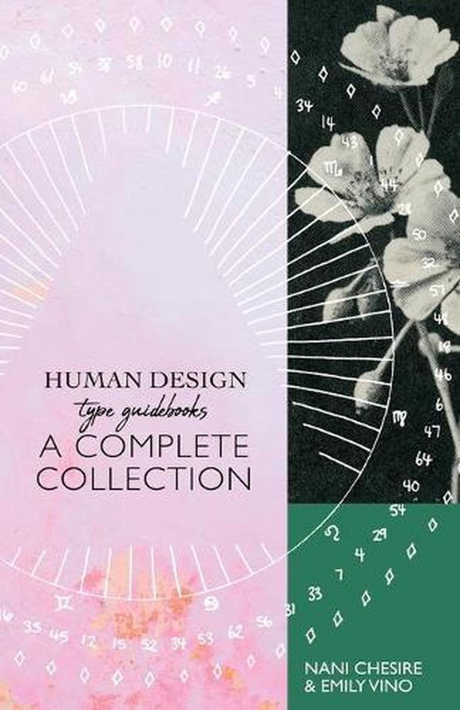 Human Design Type Guidebook: A Complete Collection: Generators, Manifestors, Man