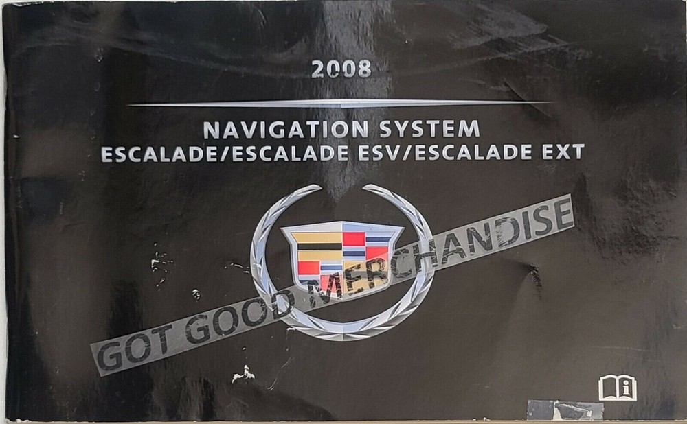 2008 CADILLAC ESCALADE NAVIGATION SYSTEM OWNERS MANUAL USER GUIDE ESV EXT
