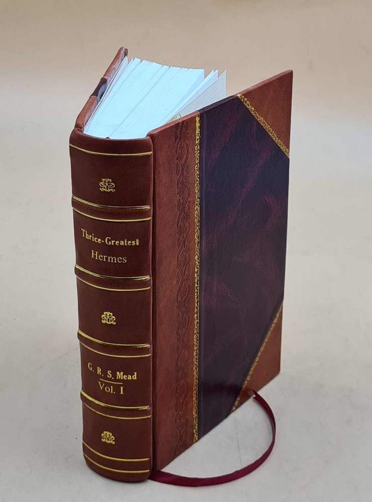 Thrice-Greatest Hermes Studies In Hellenistic Theosophy And Gnos [Leather Bound]