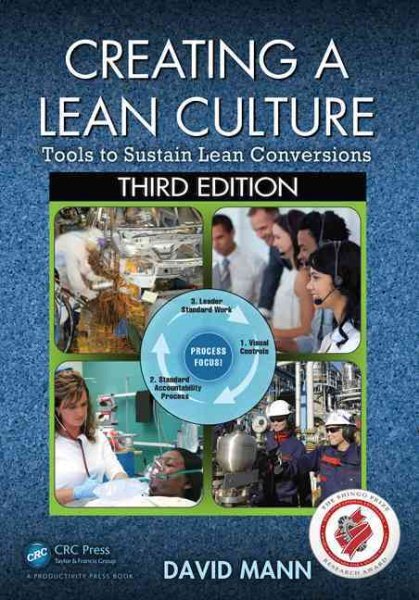 Creating a Lean Culture : Tools to Sustain Lean Conversions, Paperback by Man...