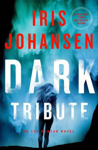 Dark Tribute (Eve Duncan) - Hardcover By Johansen, Iris - GOOD