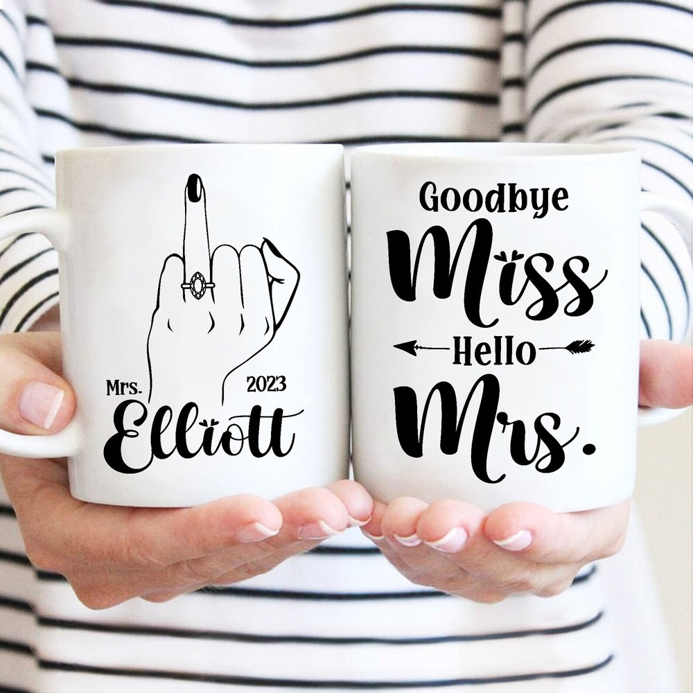Personalized Goodbye Miss Hello Mrs Mug Engagement Mug Bride Mug Bridal Shower