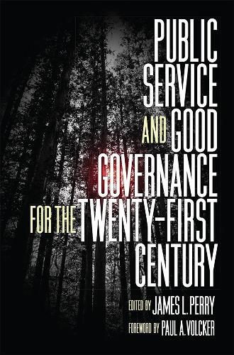 James L. Perry Public Service and Good Governance for the Twenty-Firs (Hardback)