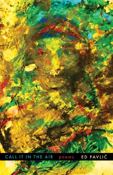 Call It in the Air, Paperback by Pavlic, Ed, Brand New, Free shipping in the US