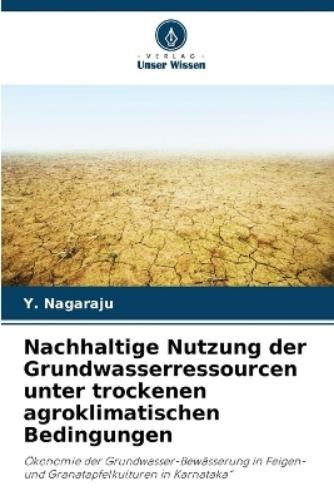 Y Nagaraju Nachhaltige Nutzung der Grundwasserressourcen (Paperback) (UK IMPORT)