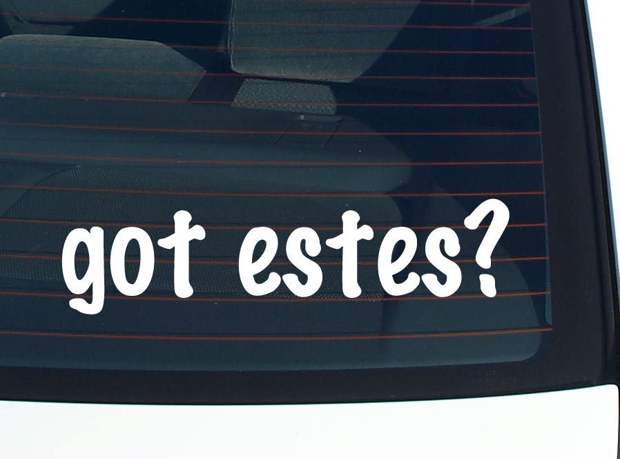 got estes? CAR DECAL BUMPER STICKER VINYL FUNNY LAST NAME WINDOW PRIDE