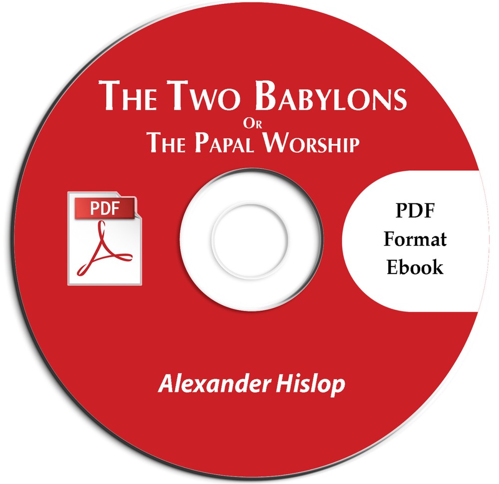 Two Babylons-Papal Worship-Alexander Hislop-Bible Commentary Book-Catholicism-CD-image