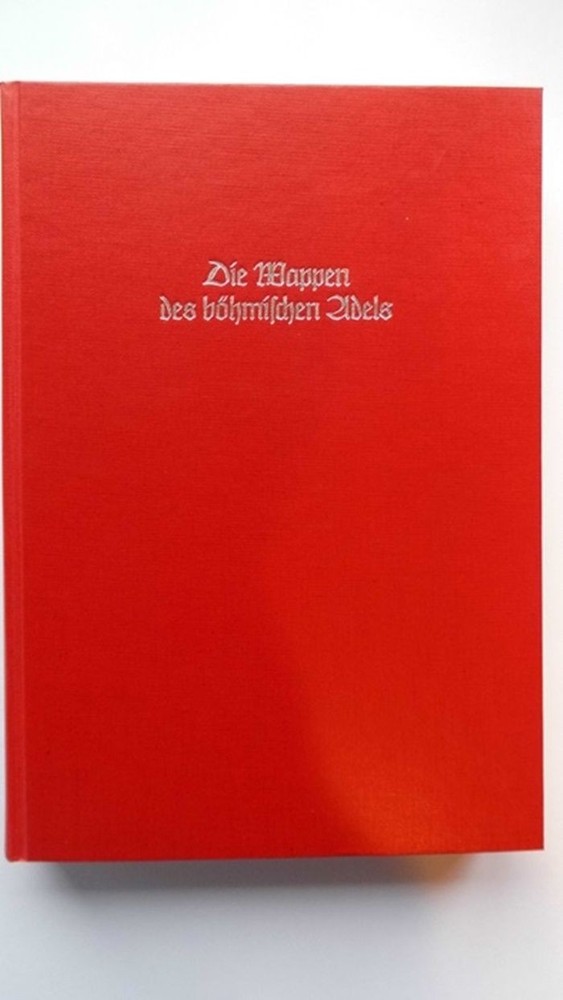 Die Wappen des böhmischen Adels Band 30 Böhmen  J. Siebmacher's grosses Wappenbu