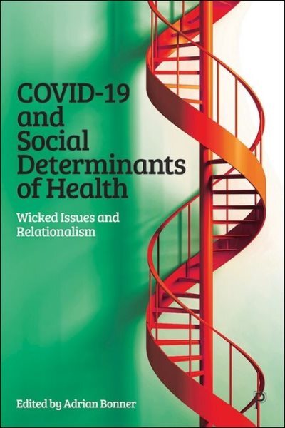 Covid-19 and Social Determinants of Health : Wicked Issues and Relationalism,...