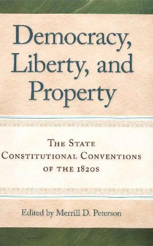 Merrill D Peterson Democracy, Liberty & Property (Paperback)
