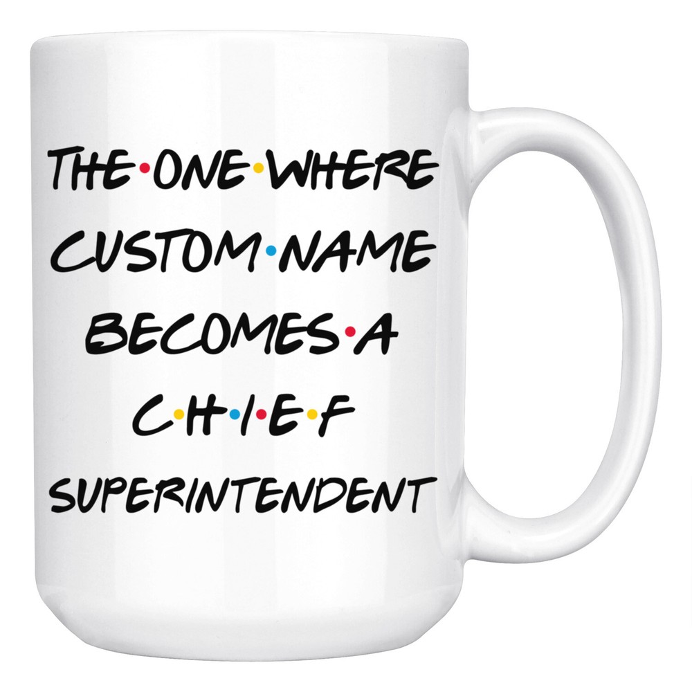 Personalized Chief Superintendent Job Promotion Mug, CH Supt Graduation Gift