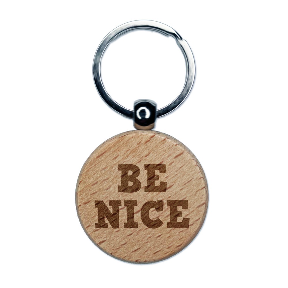 Engraved Wooden Keychain with Be Nice Fun Text Design