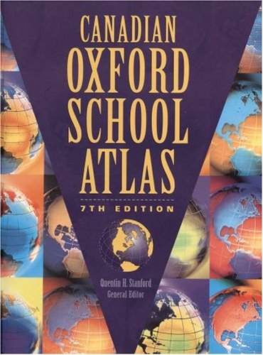 Canadian Oxford School Atlas - hardcover Stanford, Quentin H