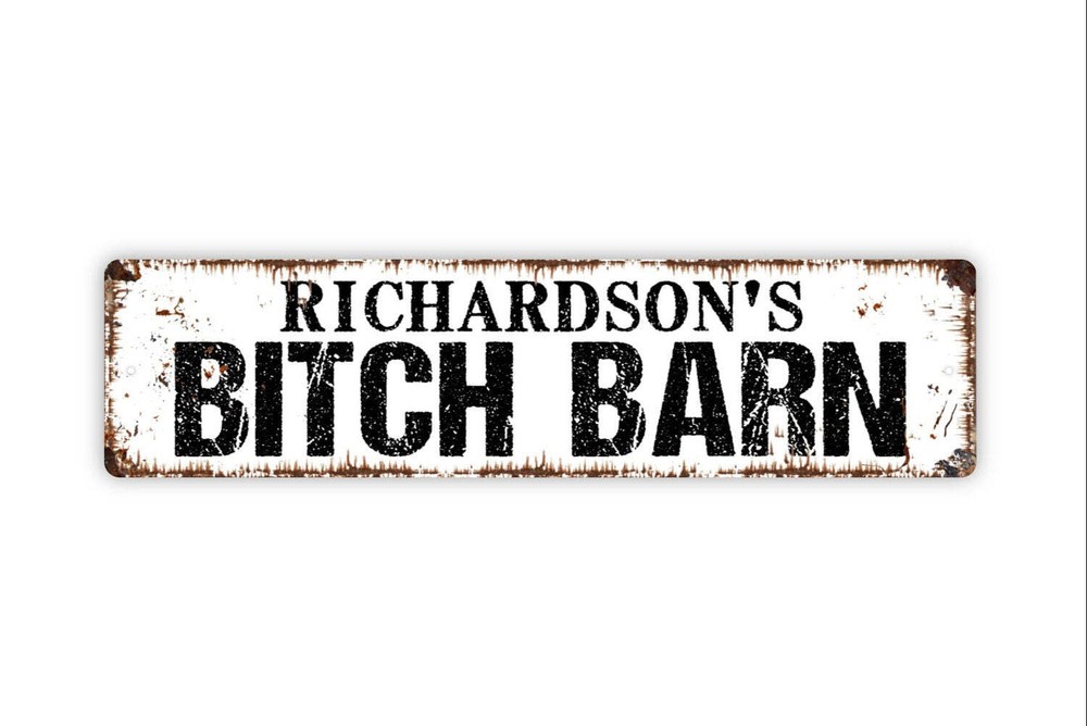 Personalized Bitch Barn Sign, Custom Metal Sign, Rustic Street Sign or Door