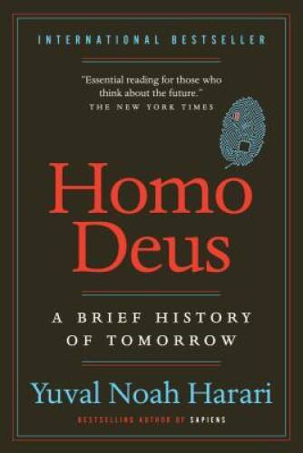 Homo Deus: A Brief History of Tomorrow - Paperback By Harari, Yuval Noah - GOOD