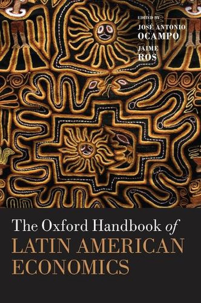 The Oxford Handbook of Latin American Economics by Jaime Ros (English) Hardcover