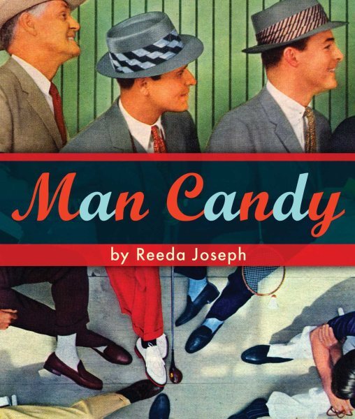 Man Candy : Dishy Dudes and Mod Men, Hardcover by Joseph, Reeda, Brand New, F...