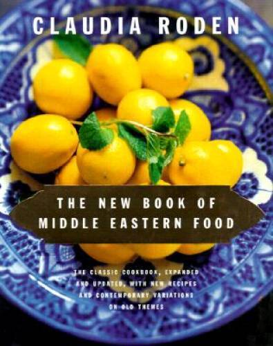 The New Book of Middle Eastern Food: The Classic Cookbook, Expanded and U - GOOD
