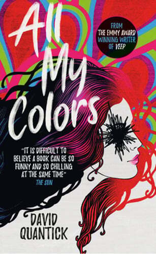 All My Colors by David Quantick: New