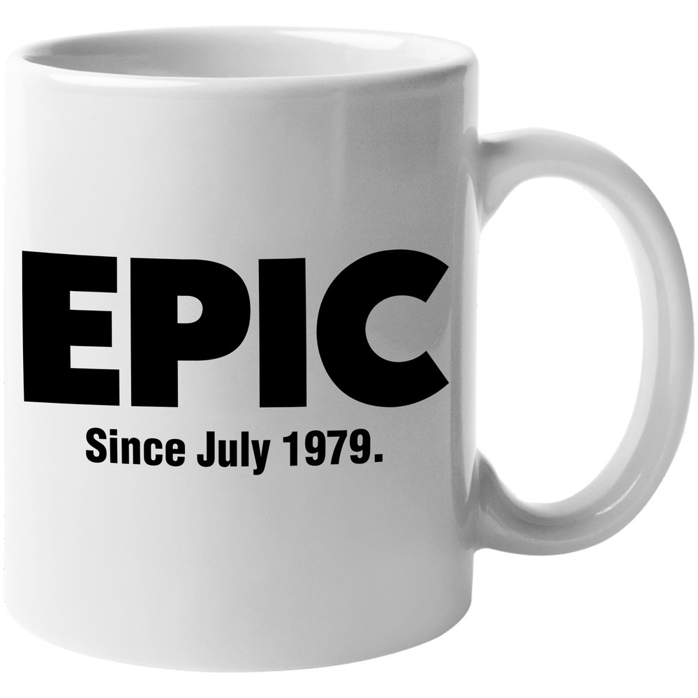 Epic Since July 1979 Awesome Internet Slang Print Coffee & Tea Gift Mug
