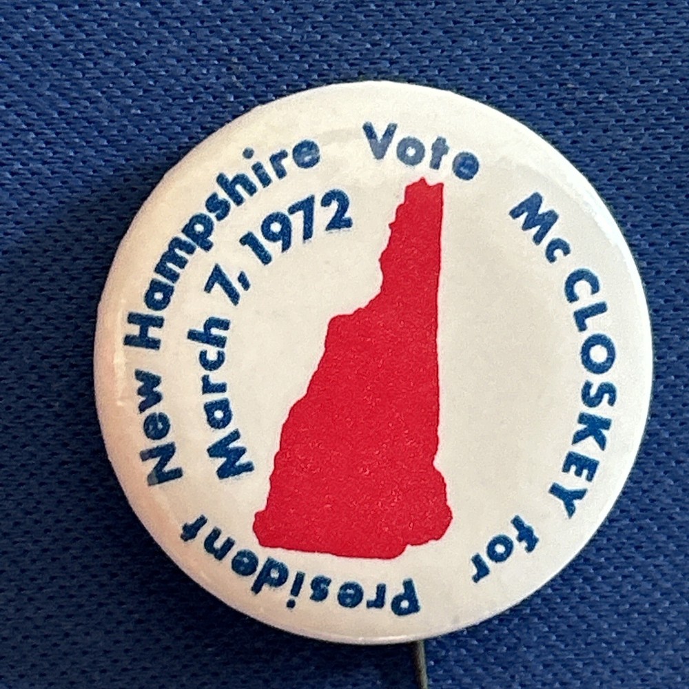New Hampshire Vote McCloskey for President 1972  1” pinback button pin