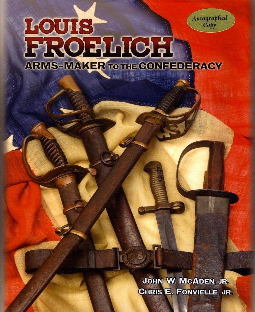 Louis Froelich Confederate Civil War Swords CSA Weapons