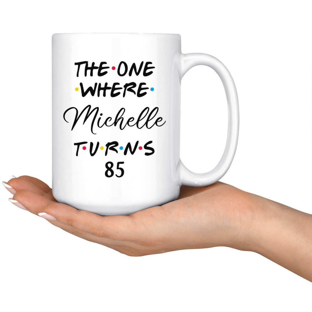 Personalized 85th Birthday Mug Happy 85th Birthday Party 85th Birthday Gift For