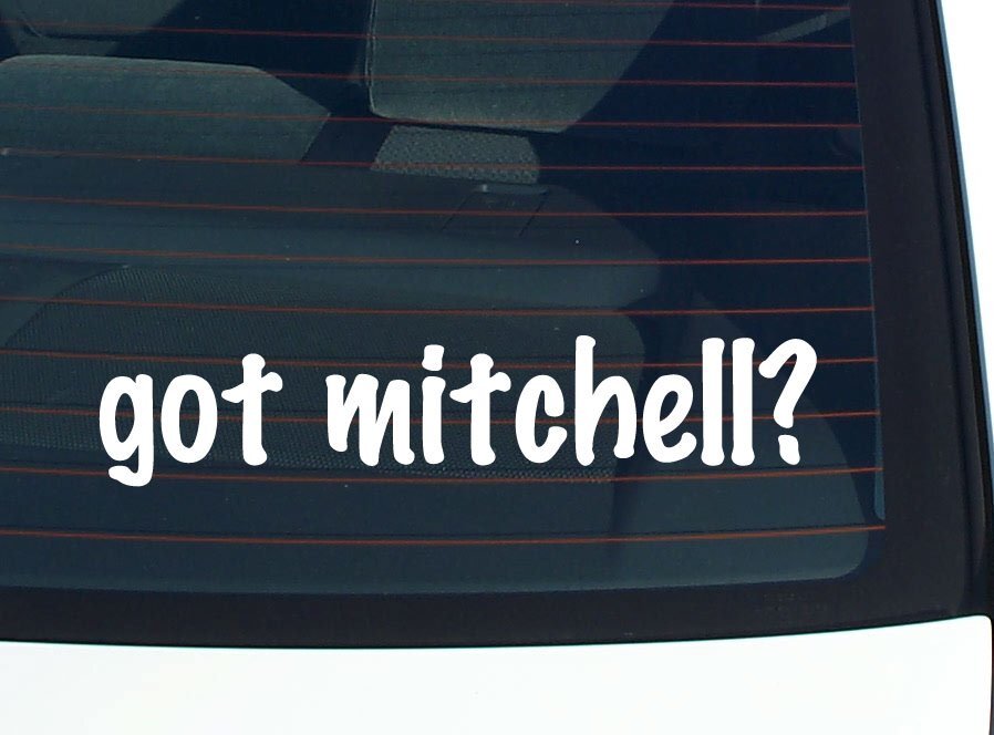 got mitchell? CAR DECAL BUMPER STICKER VINYL FUNNY LAST NAME WINDOW PRIDE
