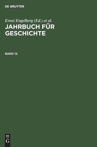 Jahrbuch Für Geschichte. Band 12 (Hardback)