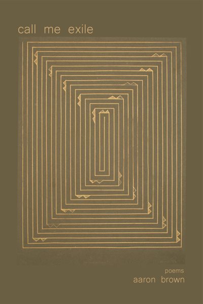 Call Me Exile, Paperback by Brown, Aaron, Brand New, Free shipping in the US