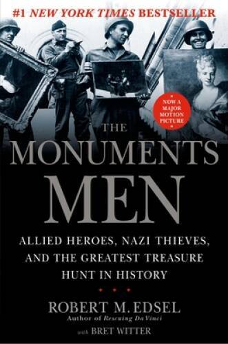 The Monuments Men: Allied Heroes, Nazi Thieves, and the Greatest Tr - ACCEPTABLE