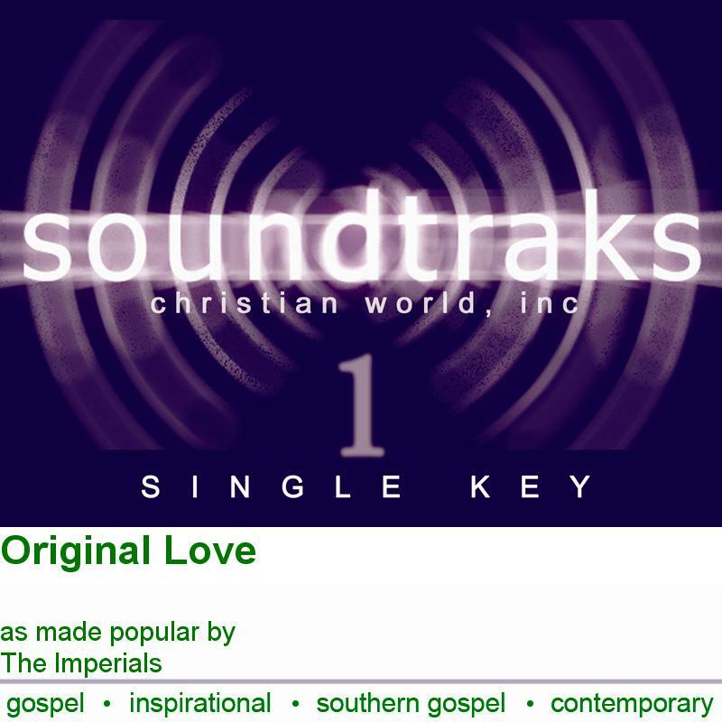 Original Love - The Imperials - Accompaniment Track
