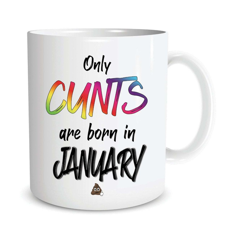 Funny Rude Novelty Birthday Coffee Mugs Only Cnts Are Born In Personalised