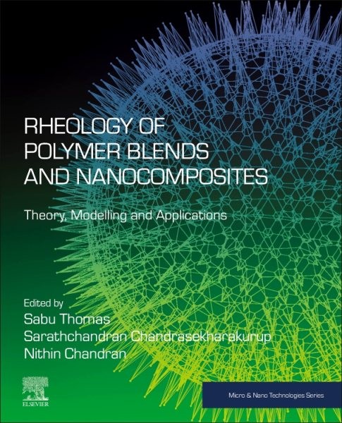 Rheology of Polymer Blends and Nanocomposites Theory Modeling and Applications