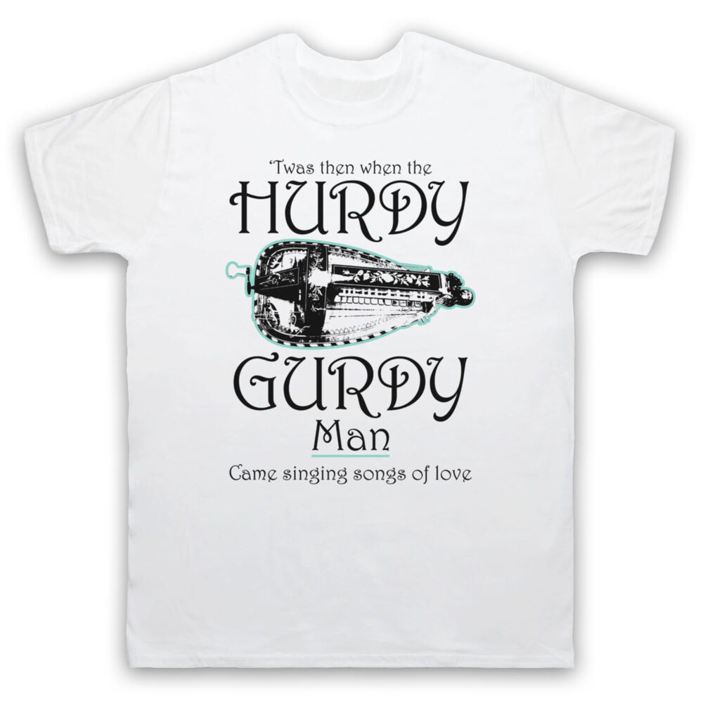 Twas then when the Hurdy Gurdy Man Came singing songs of love Donovan Shirt Gift