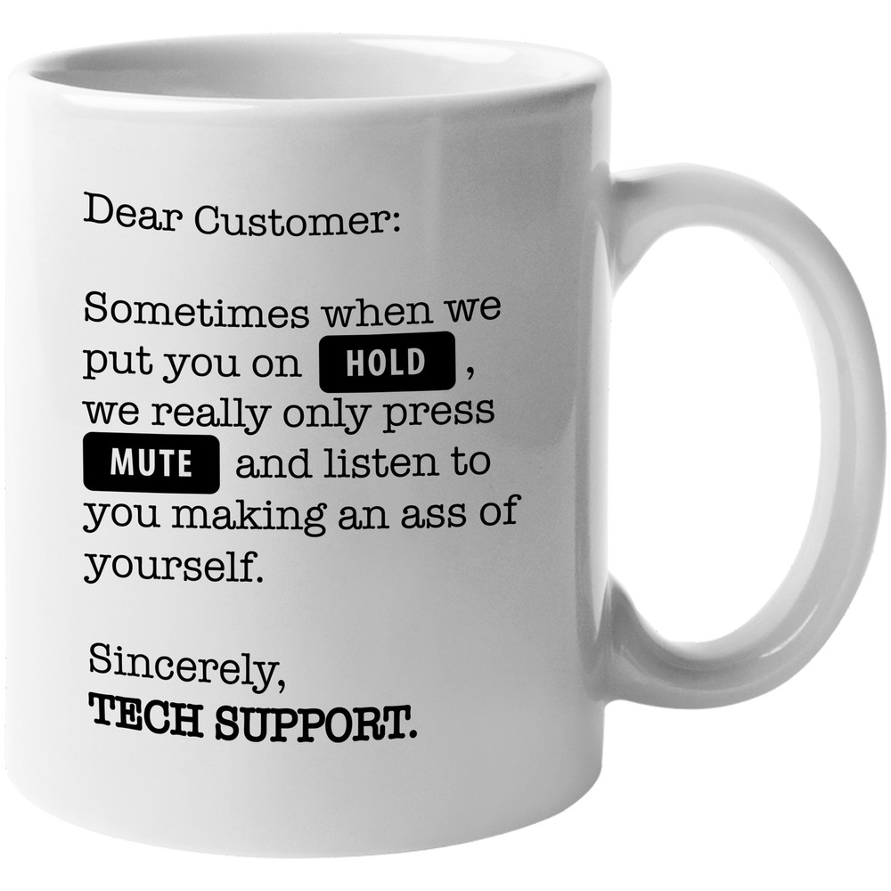 Dear Customer. Sincerely, Tech Support. Funny Annoying Coffee & Tea Gift Mug-image