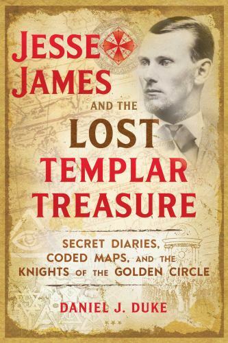 Jesse James and the Lost Templar Treasure Format: General/trade