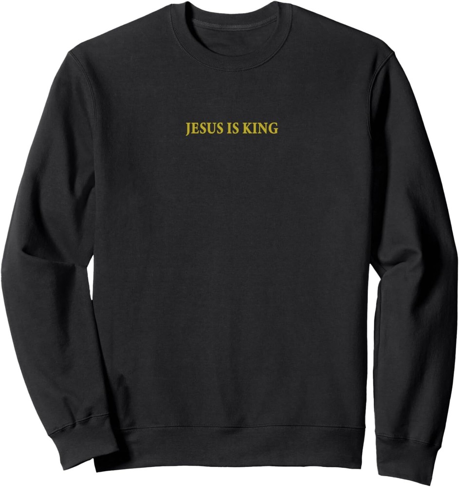 Jesus is King Christian Sweatshirt