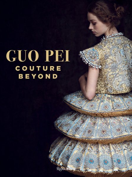 Guo Pei : Couture Beyond, Hardcover by Pei, Guoxian; Wallace, Paula (FRW); Ya...