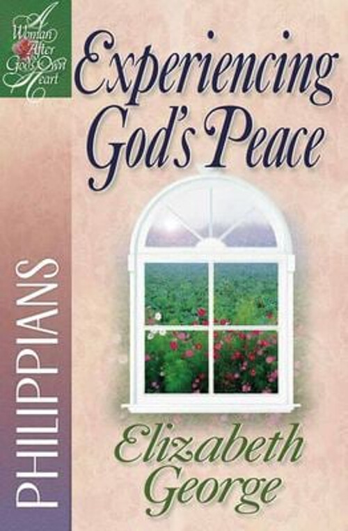 Experiencing God's Peace : Philippians Paperback Elizabeth George