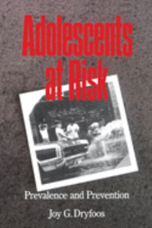 Adolescents at Risk : Prevalence and Prevention Paperback Joy G.