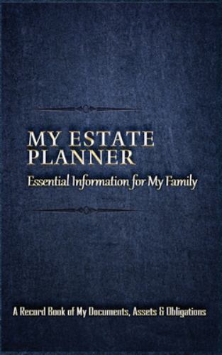My Estate Planner: Essential Information for MY Family by Caffey, Marion J., ...