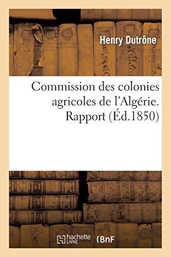 Algeria Agricultural Colonies Commission Report  