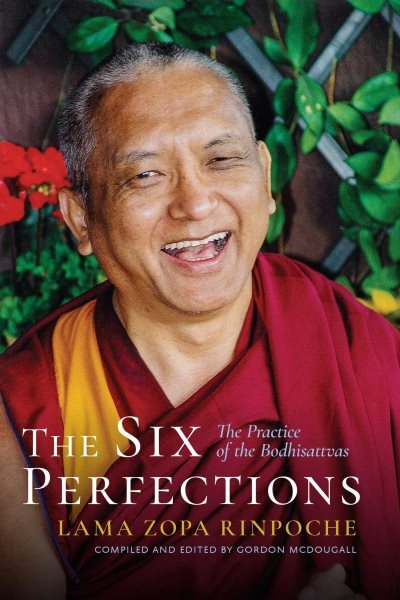 Master the Six Perfections with Rinpoche's Guide to Bodhisattva Practice Paperback