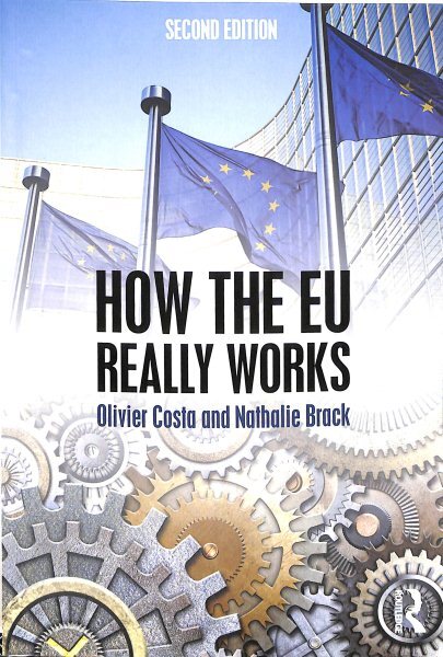 How the Eu Really Works, Paperback by Brack, Nathalie; Costa, Olivier, Brand ...