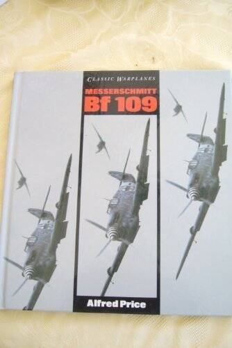 Messerschmitt Bf 109 (Classic Warplanes) - Hardcover - VERY GOOD