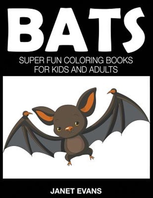 Bats: Super Fun Coloring Books For Kids And Adults, Brand New, Free shipping ...